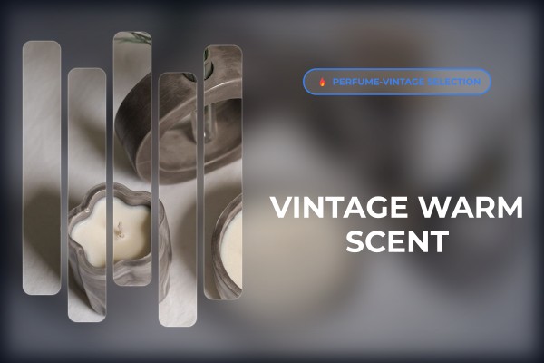 vintage warm scent
